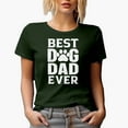 thumbnail image 1 of Best Dog Dad Ever, Father of a Puppy, Military Green T-Shirt, Medium, 1 of 5