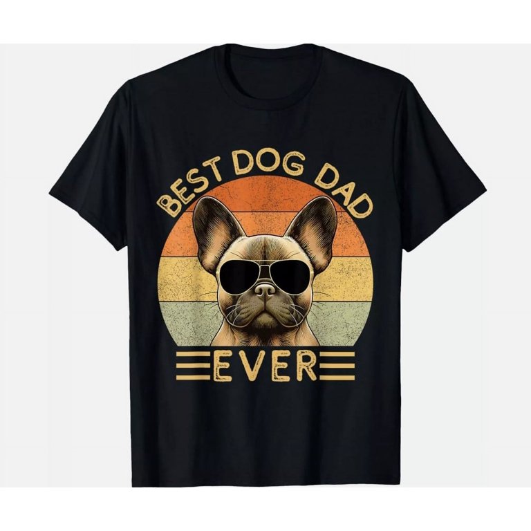 Best Dog Dad Ever French Bulldog Owner Frenchie Lover Gift Unisex