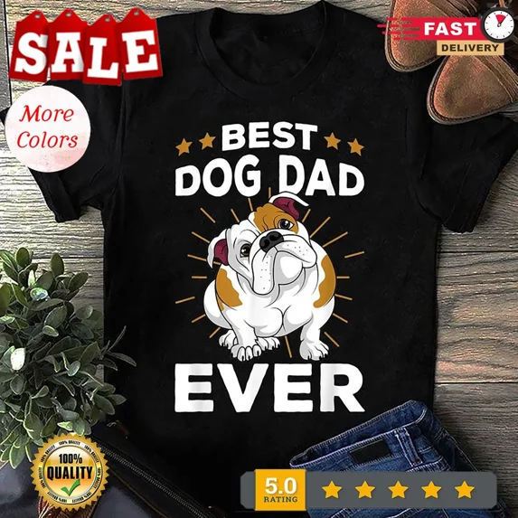 Best Dog Dad Ever Funny English Bulldog Mens Gifts T-Shirt - Gift for Dog Lov...