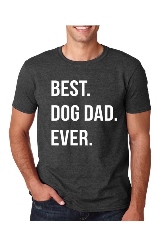 Best Dog Dad Ever Shirt. Dog Dad Shirt. Father'S Day Gift. Dog Lovers Gift. Dog Lover. Gift For Dad.Love Day Gifts. Mens Dog T Shirt.