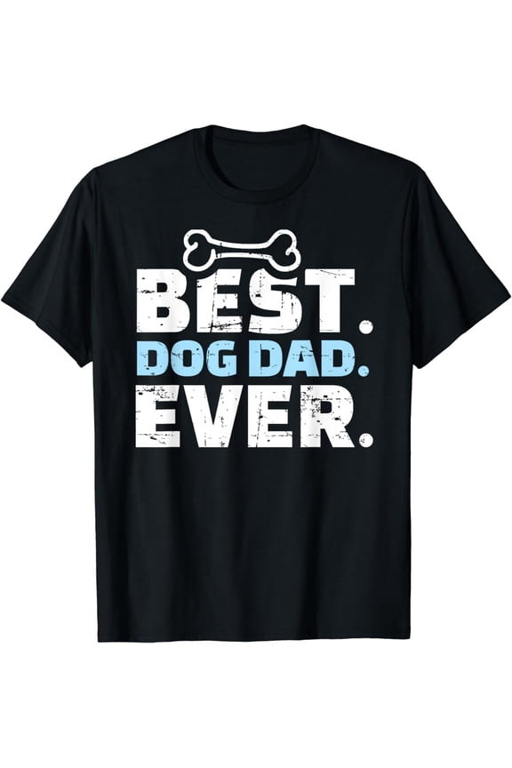 Best Dog Dad Ever T-Shirt