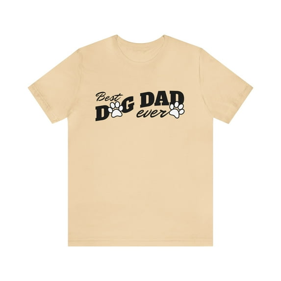 Best Dog Dad Ever - Ultimate Dog Dad, Pooch Lover Tee, Parent T-shirt