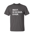 thumbnail image 1 of Best Dog Dad Ever Witty Tshirts Holiday Gifts Idea For Fathers Day Sarcastic Novelty Christmas Holiday Birthday Adult Humor Tees Graphic Funny T Shirt, 1 of 5