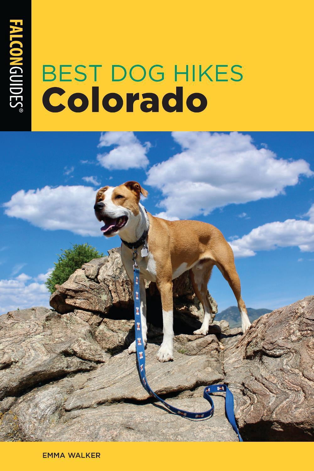 Best Dog Hikes: Best Dog Hikes Colorado (Edition 2) (Paperback)