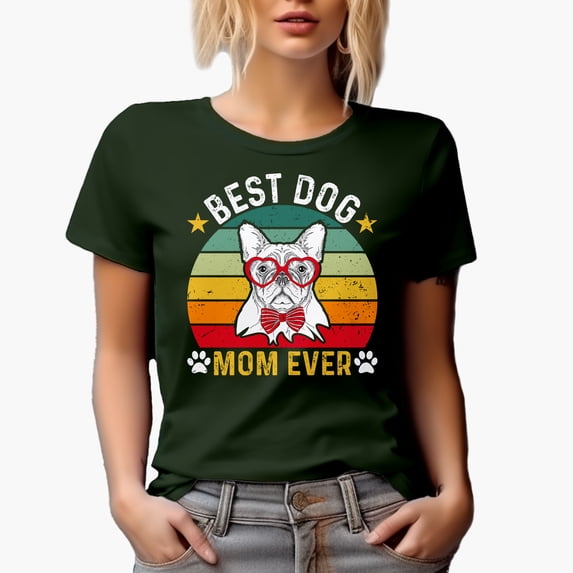 Best Dog Mom Ever, Mother of a Puppy, Military Green T-Shirt, XL
