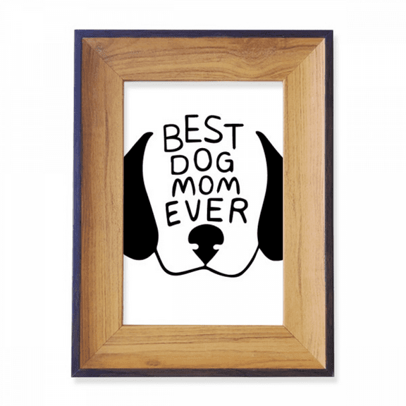 Best Dog Mom Ever Quote DIY Design Photo Frame Exhibition Display Art Desktop Painting