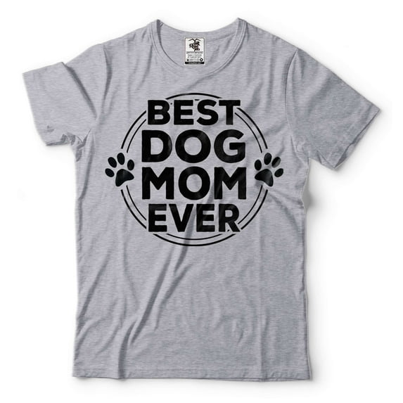 Best Dog Mom Ever Shirt Pet Lover Shirt Mother's Day Dog Mom Shirt Cute Dog Mom Gifts (Medium Grey)