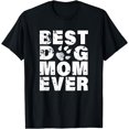 thumbnail image 1 of Best Dog Mom Ever T Shirt Best Gift for Mother and Wife T-Shirt, 1 of 4