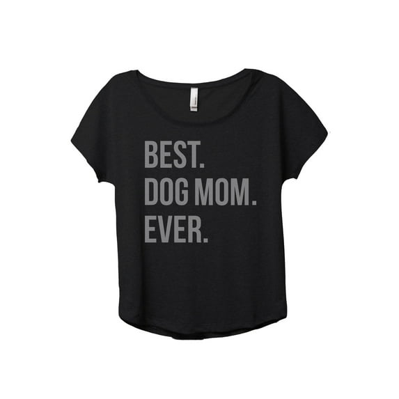 Best Dog Mom Ever Women's Fashion Slouchy Dolman T-Shirt Tee Heather Black Large