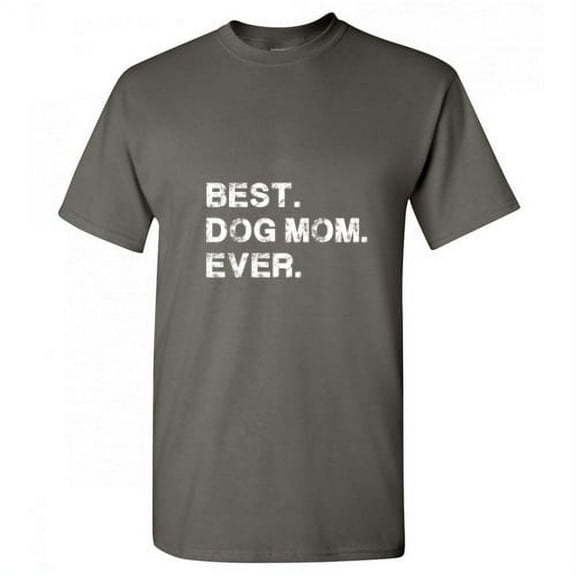 Best Dog Mom Funny Hilarious Graphic Tees For Christmas Anniversary Birthday Gift Premium T Shirt Adult Humor Sarcastic Novelty Tshirt