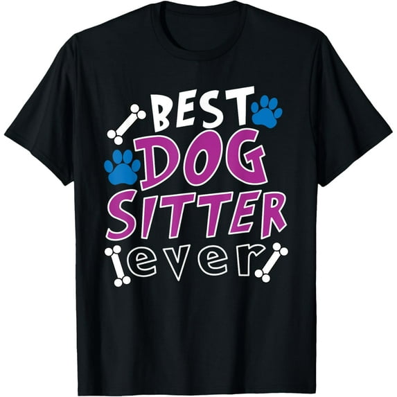 Best Dog Sitter Ever Dog Walking Pet Sitter T-Shirt