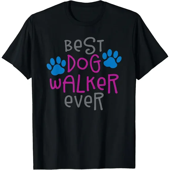 Best Dog Walker Ever Pet Sitter Puppy Trainer Appreciation Tee Unisex T-Shirt up to size 5XL
