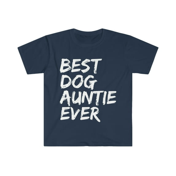 Best Dog auntie Unisex T-shirt S-3XL Dog Lover Dog Owner
