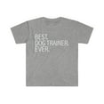 thumbnail image 1 of Best Dog trainer Ever Unisex T-shirt S-3XL Career Graduation, 1 of 2