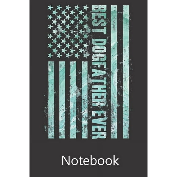 Best Dogfather Ever : Notebook, Composition Book for School Diary Writing Notes, Taking Notes, Recipes, Sketching, Writing, Organizing, Christmas Birthday Gifts (Paperback)
