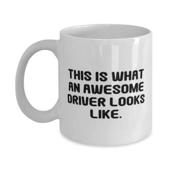 Best Driver Gifts, This is What an Awesome Driver Looks Like, Driver 11oz Mug From Friends, Driver cup, Gift for driver, Personalized driver cup, Custom driver cup, Monogrammed driver cup,