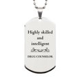 thumbnail image 1 of Best Drug Counselor Gifts, Highly skilled and intelligent, Appreciation Birthday Silver Dog Tag for Drug Counselor, Men, Women, Friends, Coworkers, 1 of 1