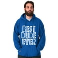 thumbnail image 1 of Best Dude Ever BFF Friendship Friend Hoodie Hooded Sweatshirt Men Brisco Brands X, 1 of 5