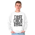thumbnail image 1 of Best Dude Ever BFF Friendship Friend Men's Big & Tall Crewneck Sweatshirt Brisco Brands 4X, 1 of 5