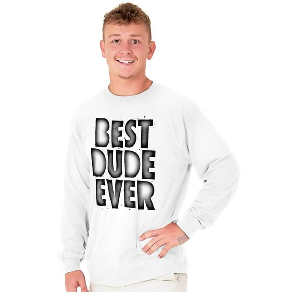 Best Dude Ever BFF Friendship Friend Men's Long Sleeve Tee T Shirt Brisco Brands S