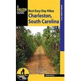 thumbnail image 1 of Pre-Owned Best Easy Day Hikes Charleston, South Carolina (Paperback) 1493018663 9781493018666, 1 of 1
