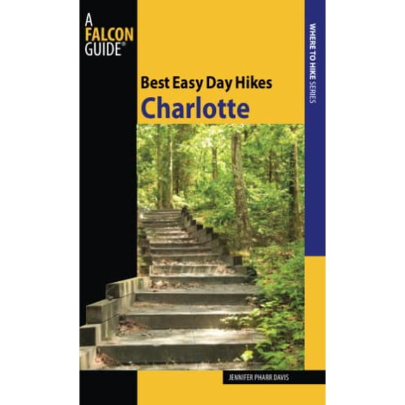 Pre-Owned Best Easy Day Hikes Charlotte (Paperback) 0762755202 9780762755202