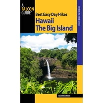 Best Easy Day Hikes Hawaii: The Big Island - Paperback