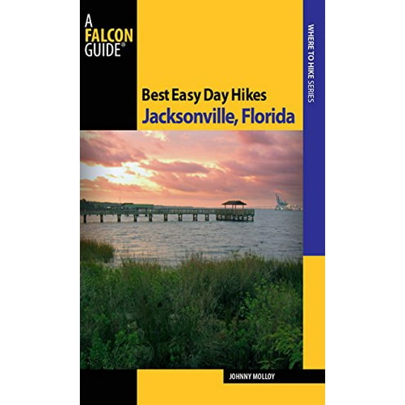 Pre-Owned Best Easy Day Hikes Jacksonville, Florida (Paperback) 0762752955 9780762752959