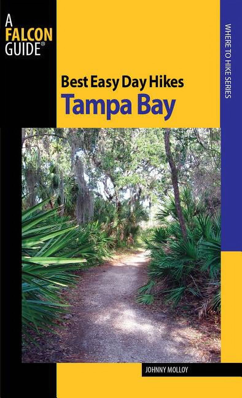 JOHNNY MOLLOY Best Easy Day Hikes Best Easy Day Hikes Tampa Bay, (Paperback)
