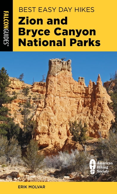ERIK MOLVAR Best Easy Day Hikes Series: Best Easy Day Hikes Zion and Bryce Canyon National Parks (Edition 3) (Paperback)
