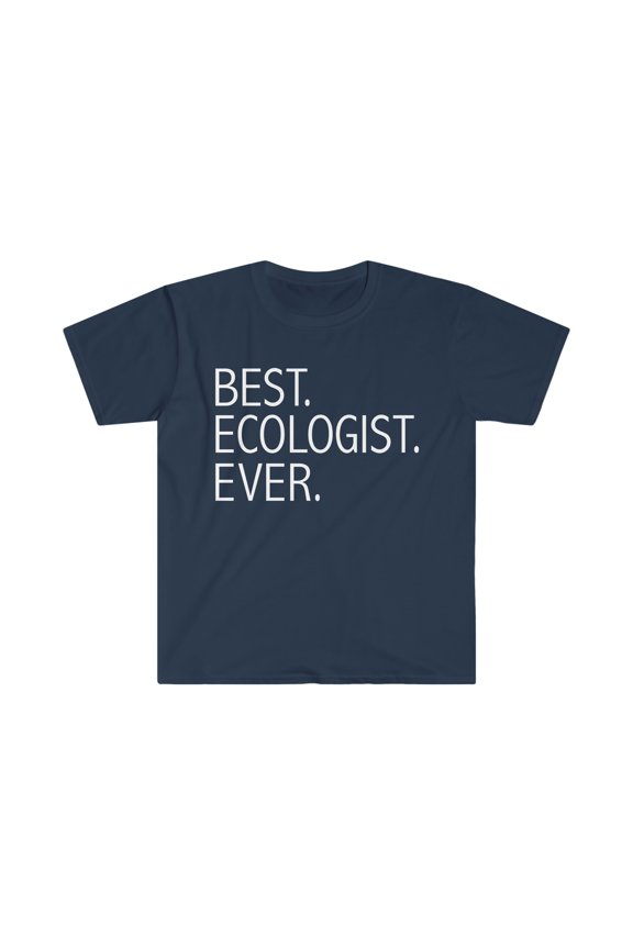 Best Ecologist Ever Unisex T-shirt S-3XL Career Graduation Ecology