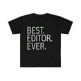 thumbnail image 1 of Best Editor Ever Unisex T-shirt S-3XL Career Graduation, 1 of 2