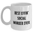 thumbnail image 1 of Best Effin' Social Worker Ever White Coffee Mug, Funny Birthday Unique Gift from Friends, Social Worker Unique Gift, 1 of 6