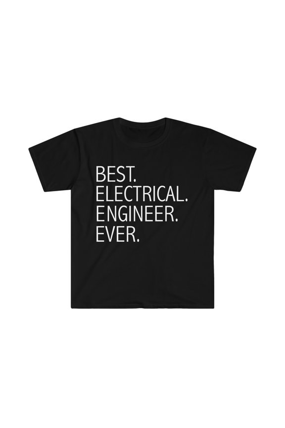 Best Electrical Engineer Best Ever Unisex T-shirt S-3XL Career Graduation