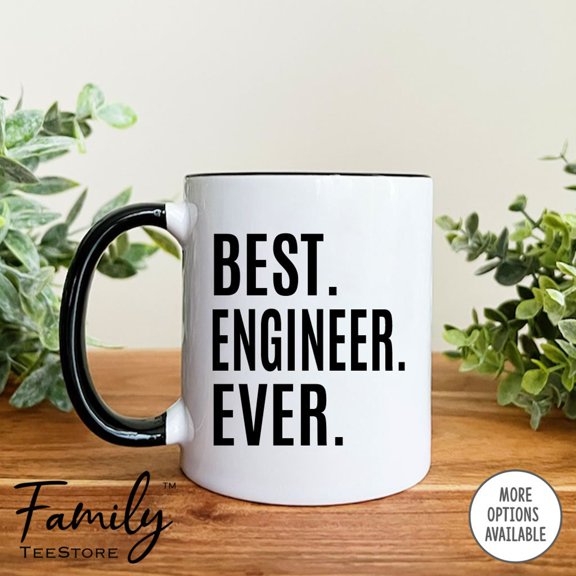 Best Engineer Ever Coffee Mug Engineer Gift Engineer Mug Gift For Engineer