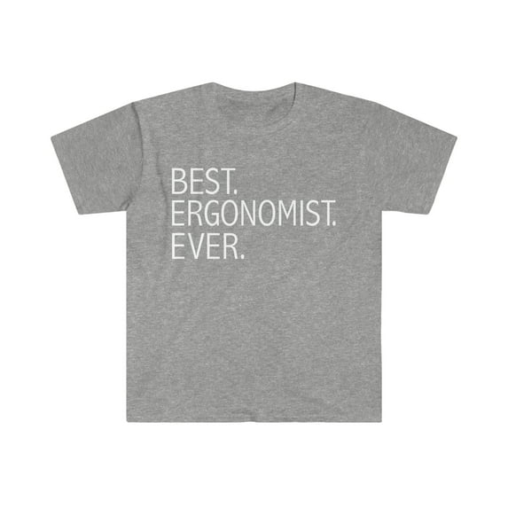 Best Ergonomist Ever Unisex T-shirt S-3XL Career Graduation