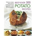 thumbnail image 1 of Best-Ever 300 Potato Recipes : Delicious recipes featuring the world's best-loved vegetable, in over 300 photographs (Paperback), 1 of 1