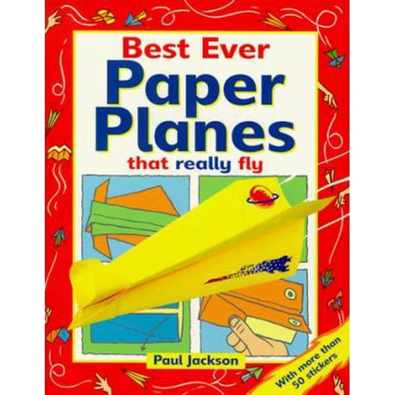 Pre-Owned Best Ever Paper Planes : That Really Fly! (Paperback) 1854793349 9781854793348
