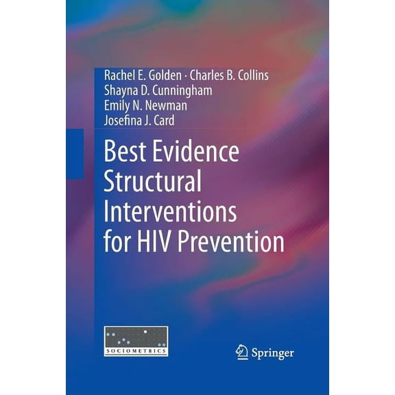 Best Evidence Structural Interventions for HIV Prevention, (Paperback)