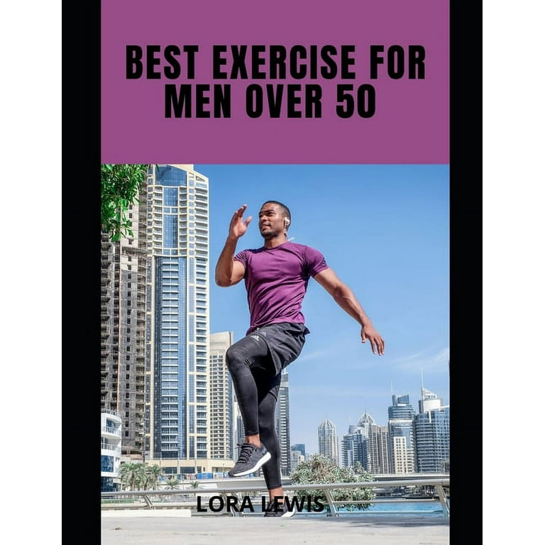 Best exercise for men over 50 hotsell