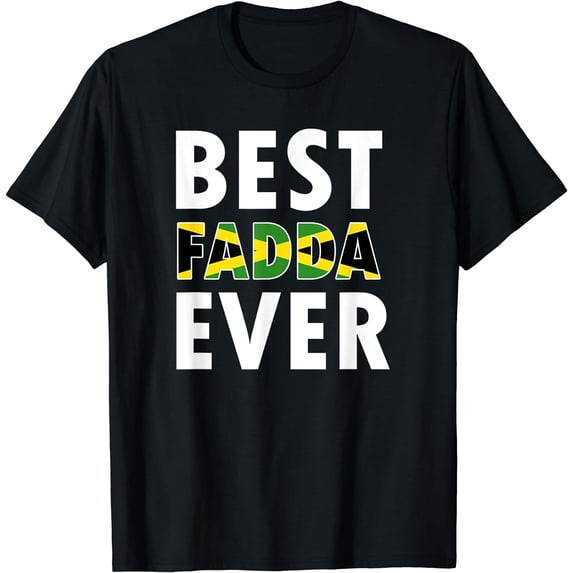 Best Fadda Ever, Funny Jamaican Dad Father's Day souvenir T-Shirt Black 2X-Large