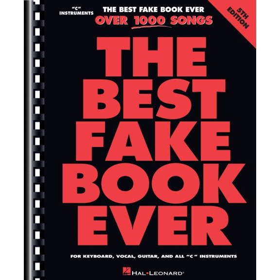 Best Fake Book Ever - 5th Edition: Over 1000 Songs for Keyboard, Vocal, Guitar, and All C Instruments, (Paperback)