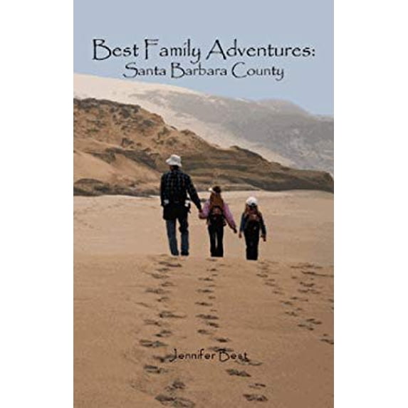 Pre-Owned Best Family Adventures: Santa Barbara County (Hardcover) 0976905027 9780976905028