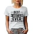 thumbnail image 1 of Best Farter Ever, Oops, I Meant Father, Farting Father's Day, White T-Shirt, Small, 1 of 5