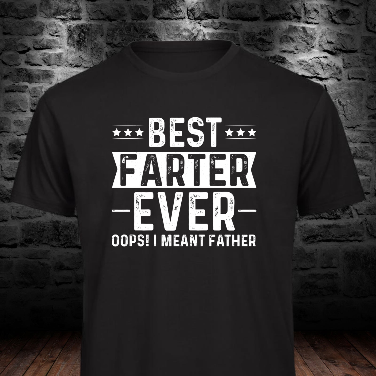 Best Farter Ever Tshirt Father’s Day Gift Birthday Gift