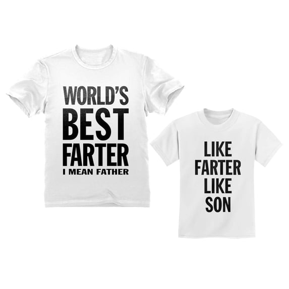 Best Farter I Mean Father, Like Farter Like Son Funny Dad & Me Matching Set Tees Dad White Large / Son White 3T