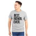 thumbnail image 1 of Best Father Ever Dad Fathers Day Men's Graphic T Shirt Tees Brisco Brands M, 1 of 5