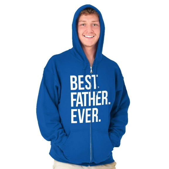 Best Father Ever Dad Fathers Day Zip Hoodie Sweatshirt Men Brisco Brands X