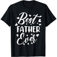 thumbnail image 1 of Best Father Ever Family Son Daughter Matching Fathers Day T-Shirt, 1 of 4