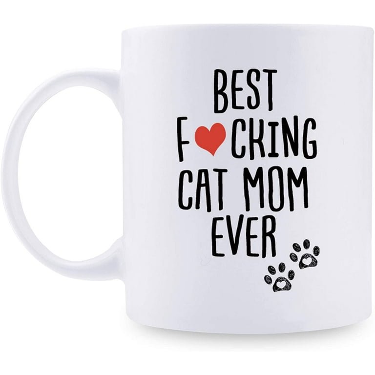 https://i5.walmartimages.com/seo/Best-Fcking-Cat-Mom-Ever-Funny-Coffee-Mug-Gift-Idea-Mom-Women-Veterinarian-Animal-Rescue-Vet-Tech-Birthday-Christmas-Present-Lovers-11-oz-Cat-Mom_8fd515d4-97be-47bd-b2c7-ea7093e1414f.3917f8032500ba879e31320dd91d63b1.jpeg?odnHeight=768&odnWidth=768&odnBg=FFFFFF